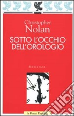 Sotto l'occhio dell'orologio libro