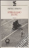 Speravamo di più libro