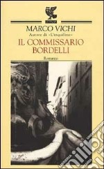 Il commissario Bordelli libro