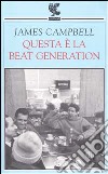 Questa è la beat generation libro