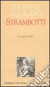 Strambotti libro di Aquilano Serafino Rossi A. (cur.)