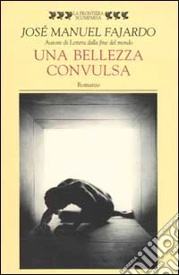 Una bellezza convulsa