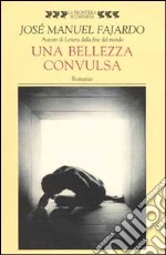 Una bellezza convulsa libro