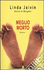 Meglio morto libro