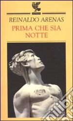 Prima che sia notte. Autobiografia