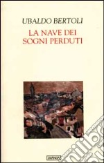 La nave dei sogni perduti libro