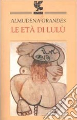 Le età di Lulù libro