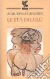 Le età di Lulù libro