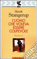 L'uomo che voleva essere colpevole libro