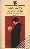 Una storia in Danimarca libro