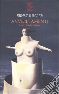 Avvicinamenti. Droghe ed ebbrezza