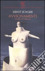 Avvicinamenti. Droghe ed ebbrezza libro