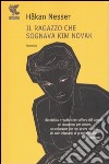 Il ragazzo che sognava Kim Novak libro