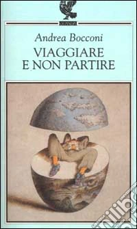 Viaggiare e non partire libro