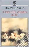I tre che videro il re libro
