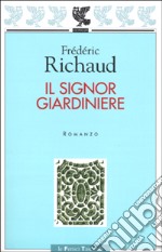 Il signor giardiniere libro