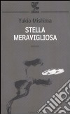 Stella meravigliosa libro