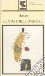 Cento poesie d'amore libro