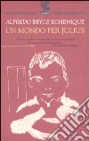 Un mondo per Julius libro