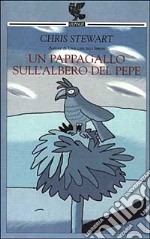 Un pappagallo sull'albero del pepe libro