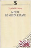 Morte di mezza estate e altri racconti libro