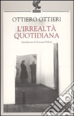 L'irrealtà quotidiana libro