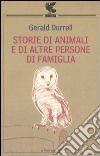 Storie di animali e di altre persone di famiglia libro