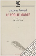 Le foglie morte. Testo francese a fronte