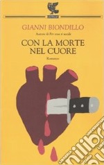 Con la morte nel cuore libro