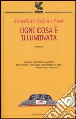 Ogni cosa è illuminata libro