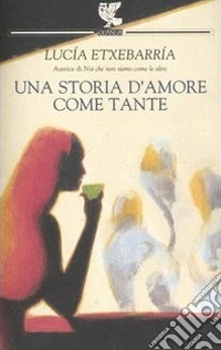 Una storia d'amore come tante libro