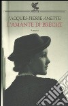 L'amante di Brecht libro