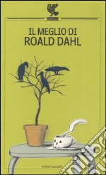 Il meglio di Roald Dahl libro