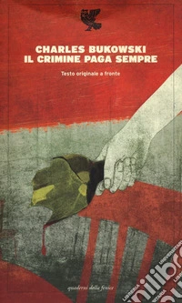 Il crimine paga sempre. Testo inglese a fronte libro