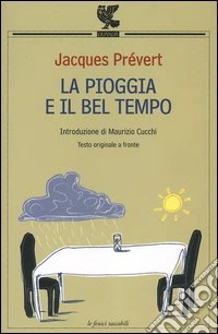 La pioggia e il bel tempo. Testo francese a fronte libro