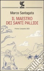 Il maestro dei santi pallidi libro