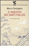 Il maestro dei santi pallidi libro