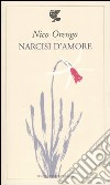 Narcisi d'amore. (Poesie 1974-1994) libro