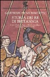 Storia dei re di Britannia libro