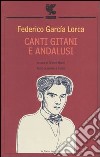 Canti gitani e andalusi. Testo spagnolo a fronte libro di García Lorca Federico Macrì O. (cur.)