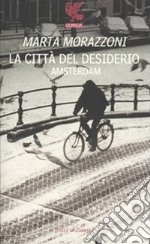 La città del desiderio, Amsterdam libro