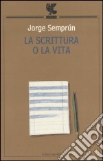 La scrittura o la vita libro