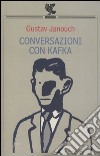 Conversazioni con Kafka libro