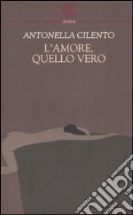 L'amore, quello vero libro