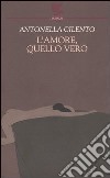 L'amore, quello vero libro