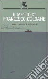 Il meglio di Francisco Coloane libro