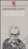 Conversazione con Primo Levi libro
