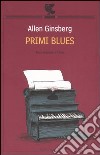 Primi blues. Rags, ballate e canti con l'armonium 1971-1974. Testo inglese a fronte libro