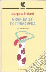 Gran ballo di primavera. Testo francese a fronte libro