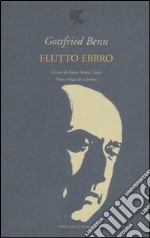 Flutto ebbro. Testo tedesco a fronte libro